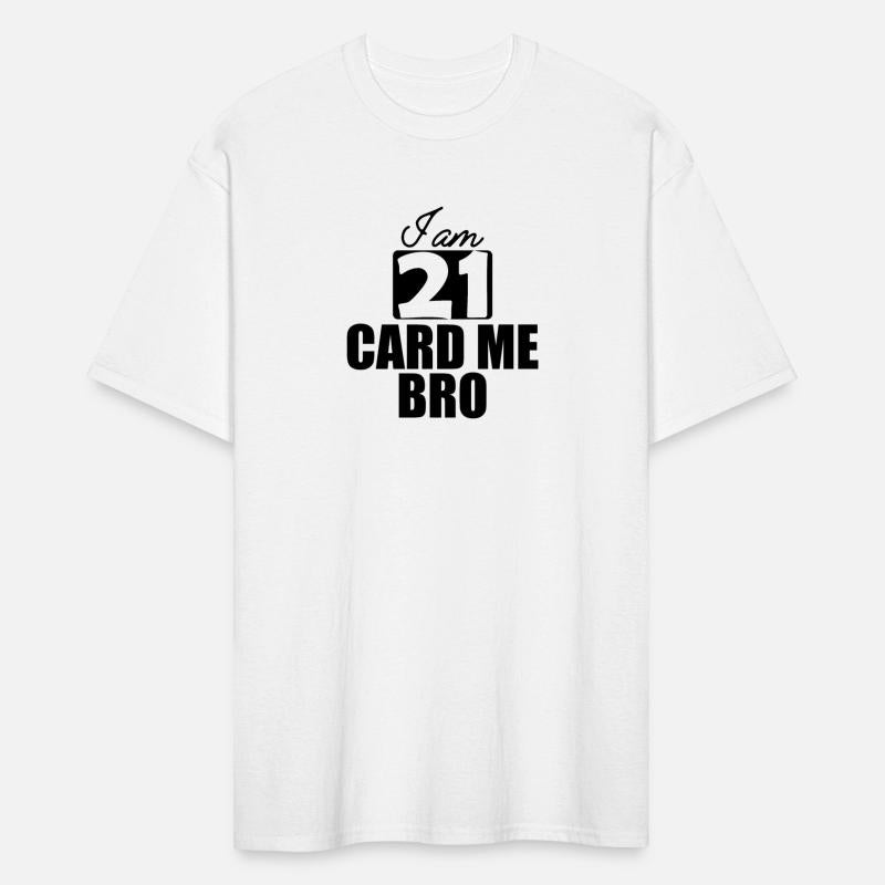 21st Birthday - I am 21 card me bro b