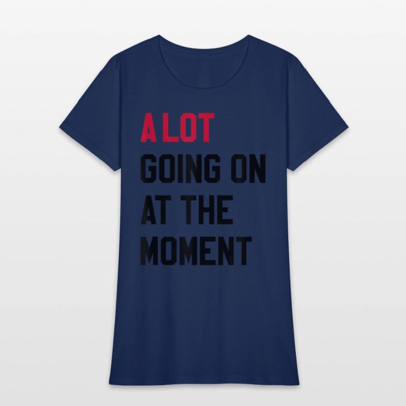 A Lot Going On At The Moment