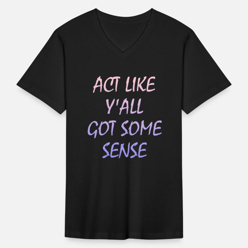 Act like y'all got some sense