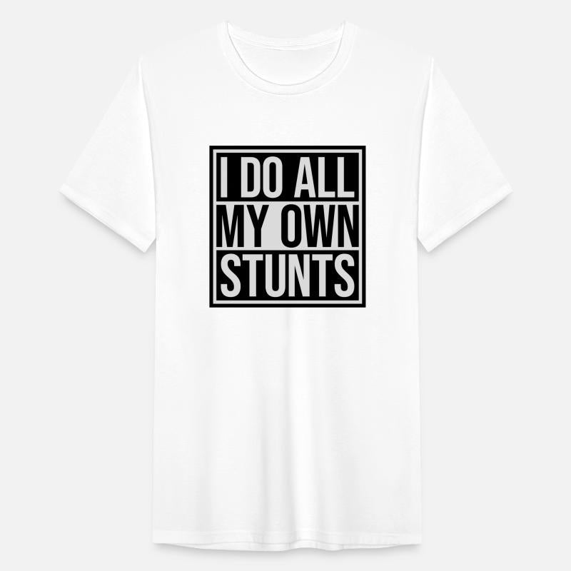 all my own stunts