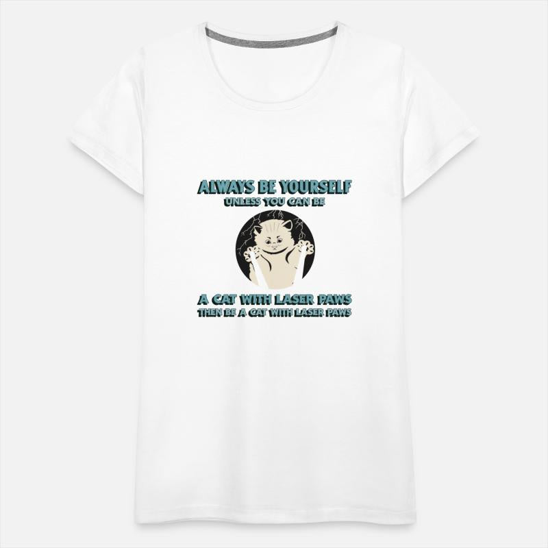 Always be YourSelf Unless You Can Be a Cat