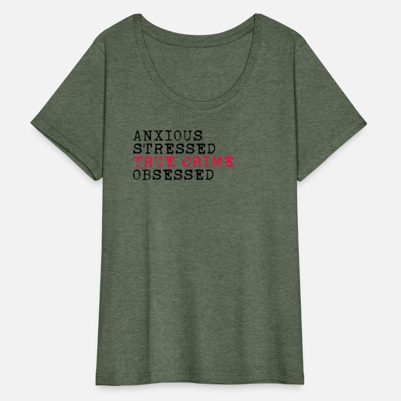 Anxious Stressed True Crime Obsessed Crime Fan