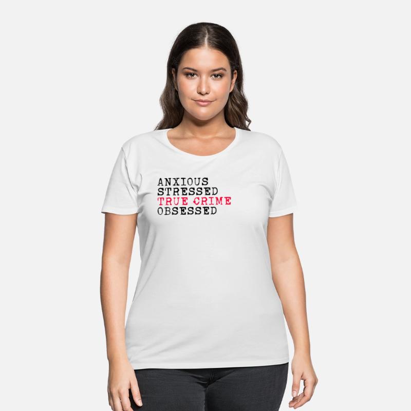 Anxious Stressed True Crime Obsessed Crime Fan