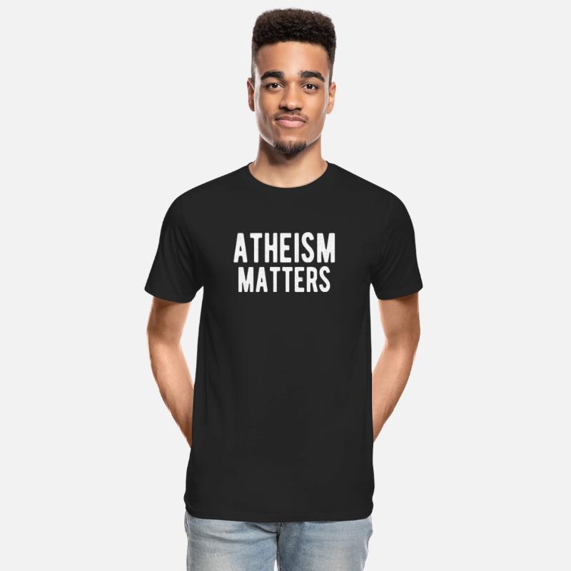 ATHEIST ATHEISM GIFT IDEA : ATHEISM MATTERS