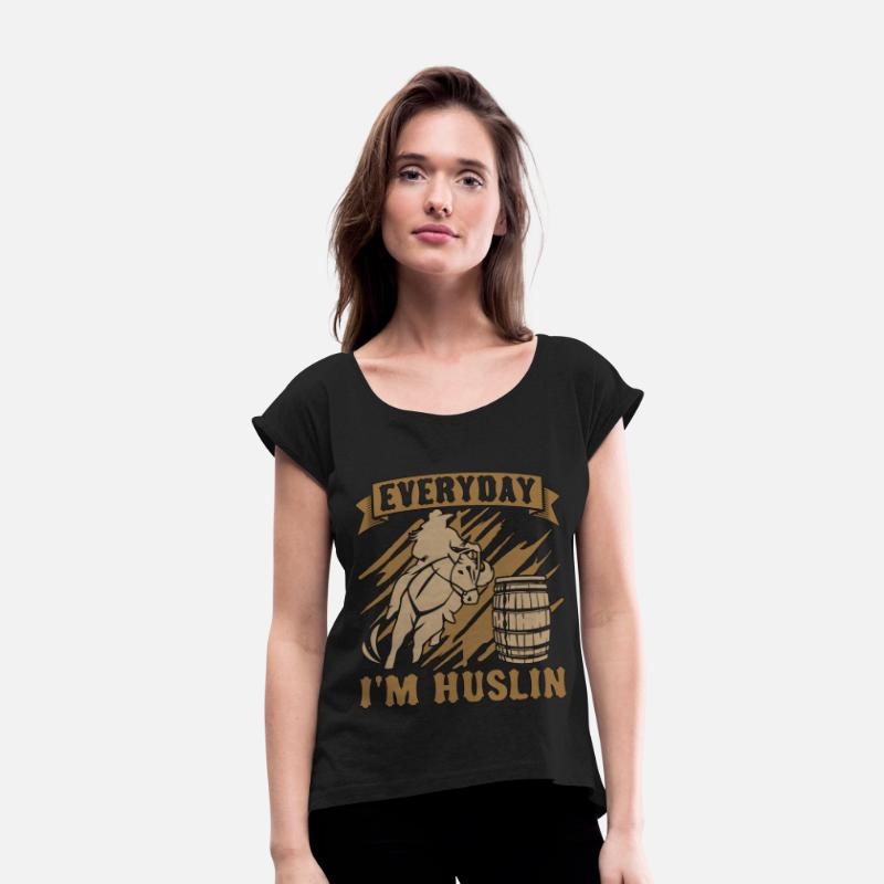 Barrel Racing Everyday I'm Hustlin' Western Riding