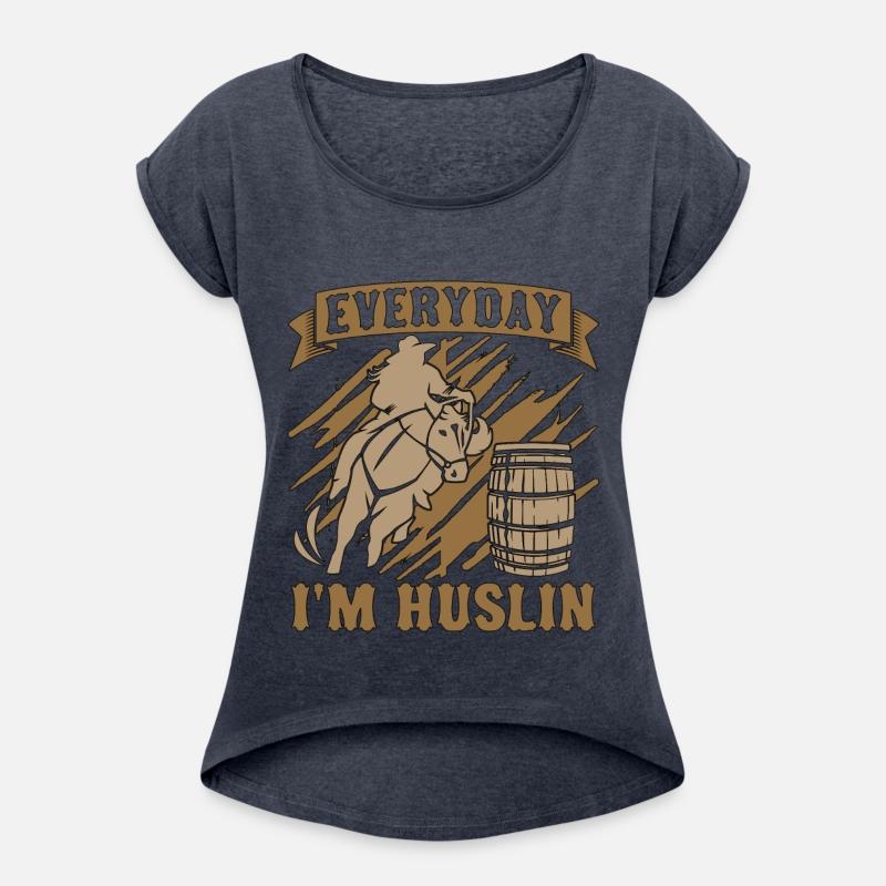 Barrel Racing Everyday I'm Hustlin' Western Riding