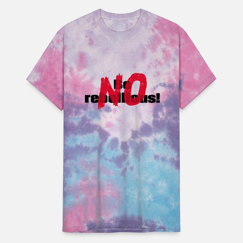 Be rebellious NO