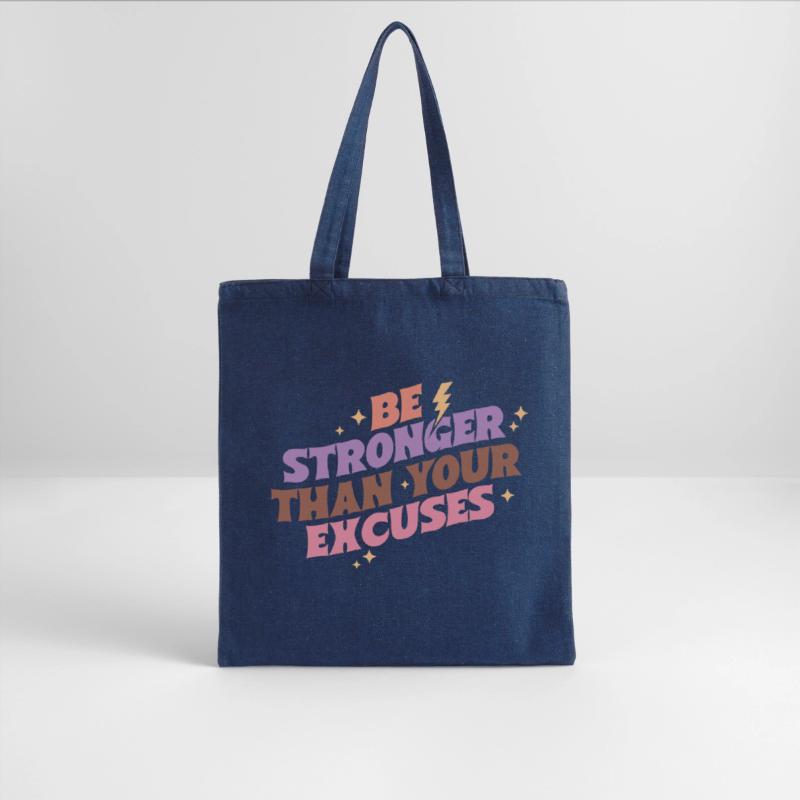 Be stronger than your excuses motto