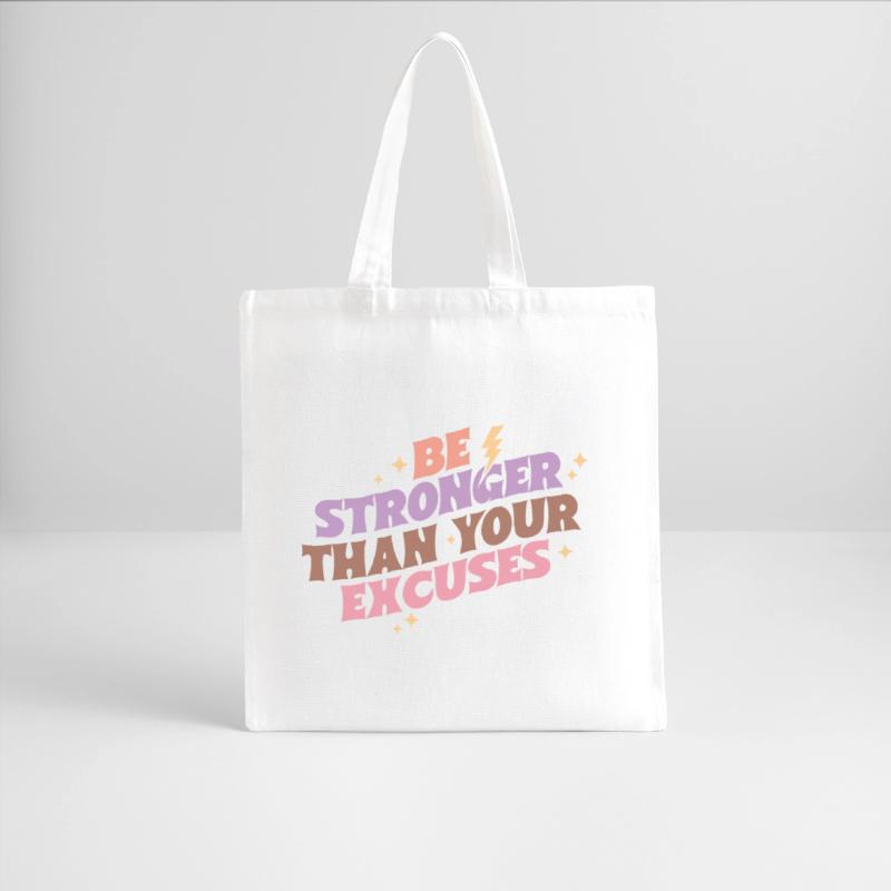 Be stronger than your excuses motto