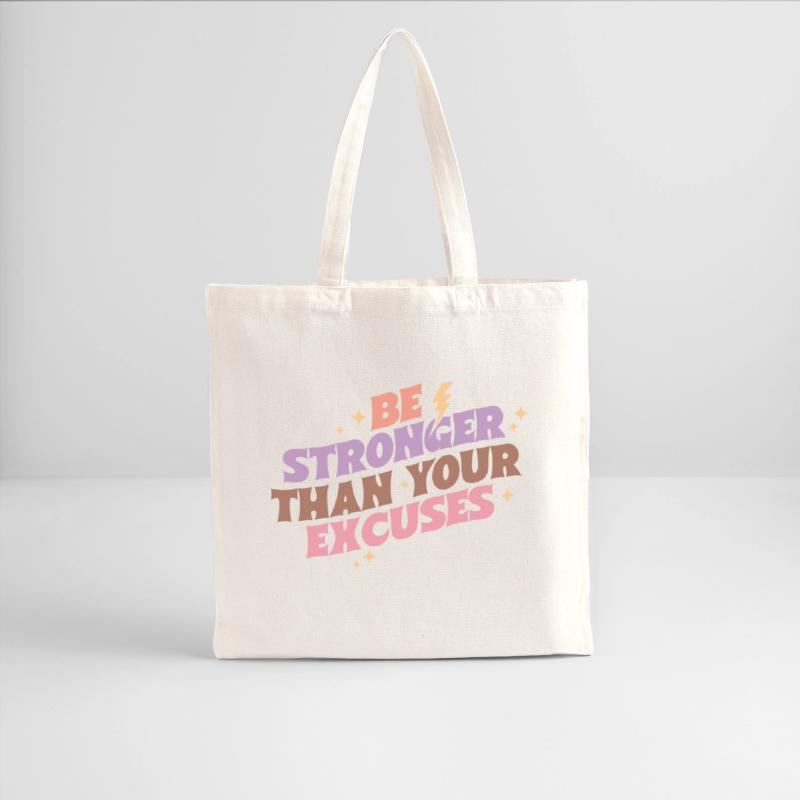 Be stronger than your excuses motto