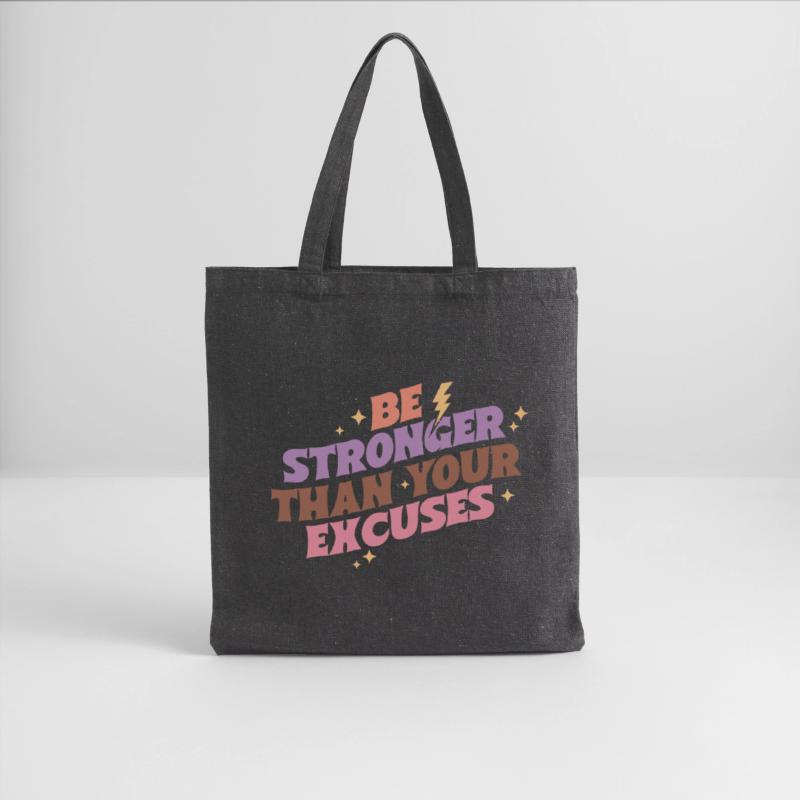 Be stronger than your excuses motto