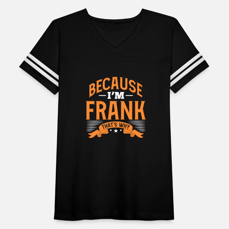 Because I'm Frank That's Why