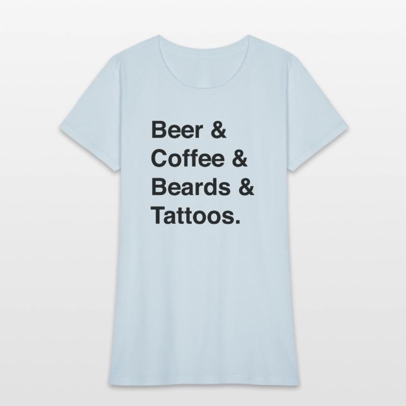 Beer Coffee Beards Tattoos