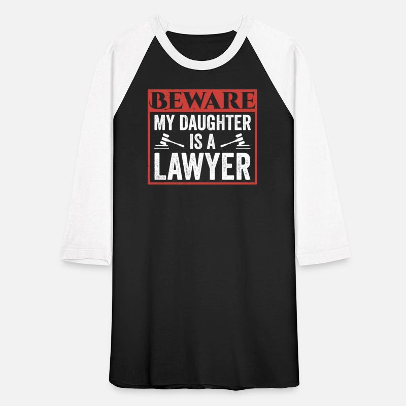 Beware My Daughter Is A Lawyer Advocate Law