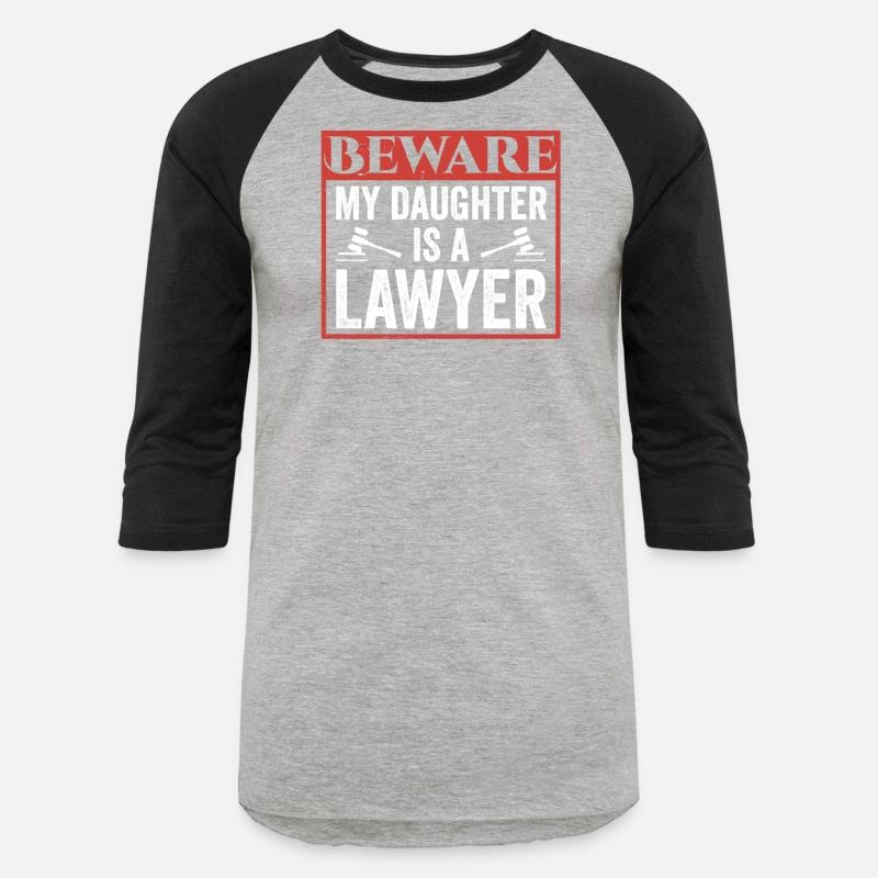 Beware My Daughter Is A Lawyer Advocate Law