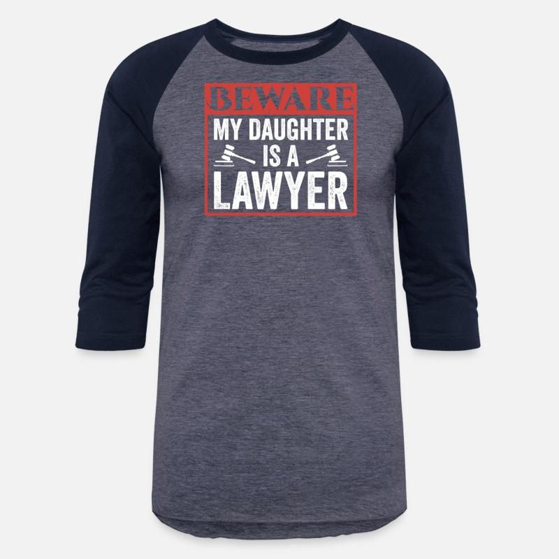 Beware My Daughter Is A Lawyer Advocate Law
