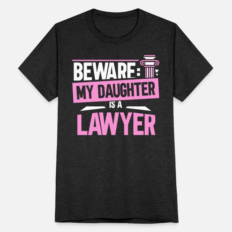 Beware My Daughter Is A Lawyer Advocate Law