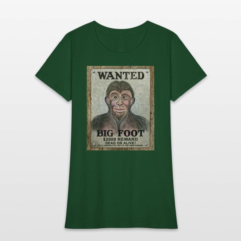 Big Foot Wanted Dead Or Alive !