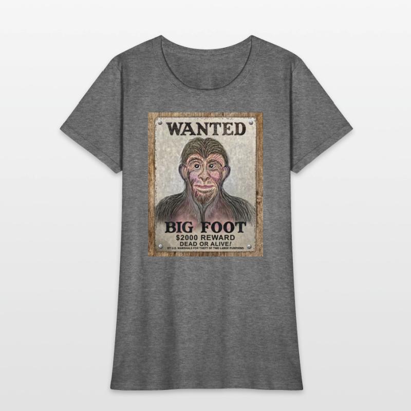 Big Foot Wanted Dead Or Alive !