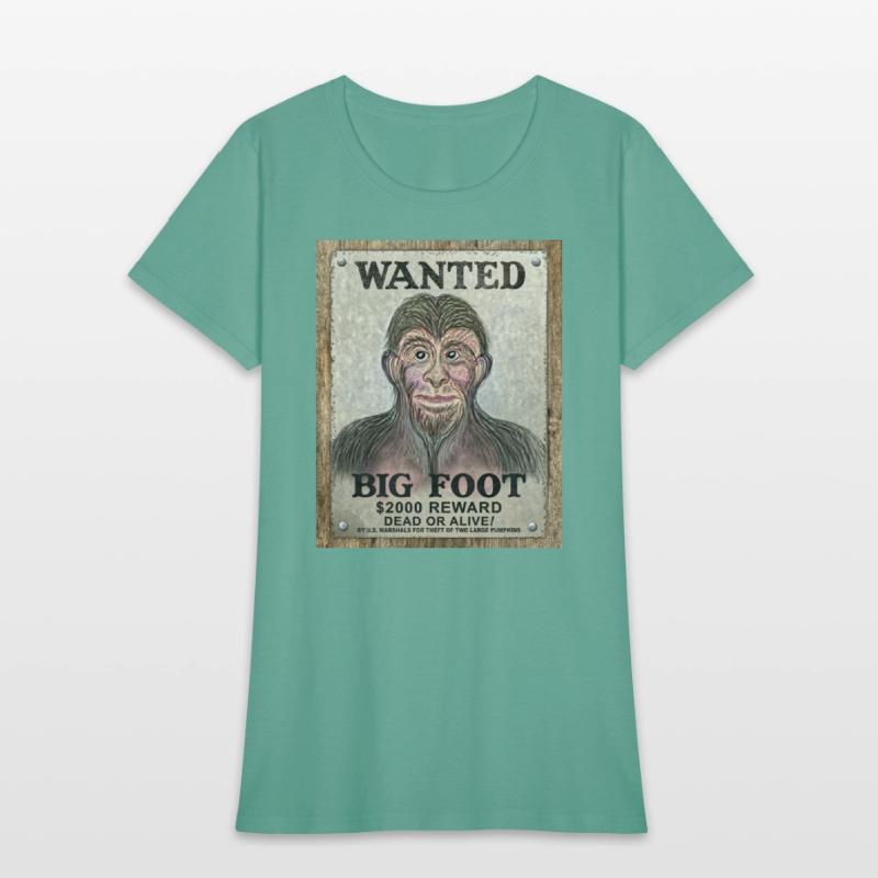 Big Foot Wanted Dead Or Alive !