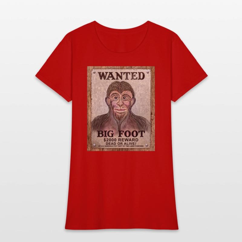 Big Foot Wanted Dead Or Alive !