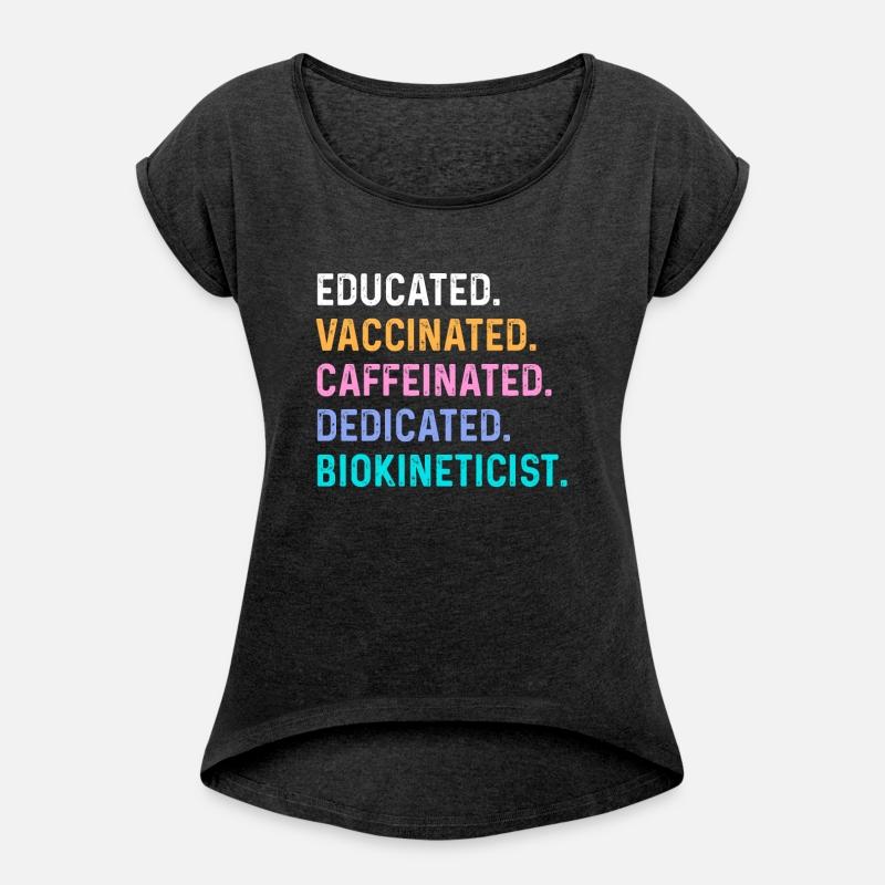 biokineticist - educated vaccinated caffeinated