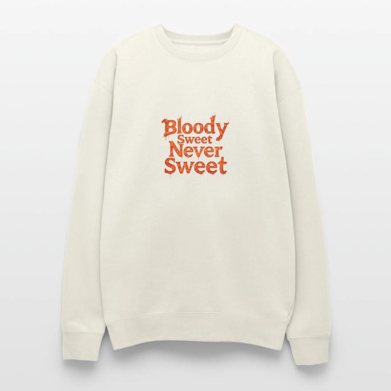 Bloody Sweet-Never Sweet – Bold Quote Tee