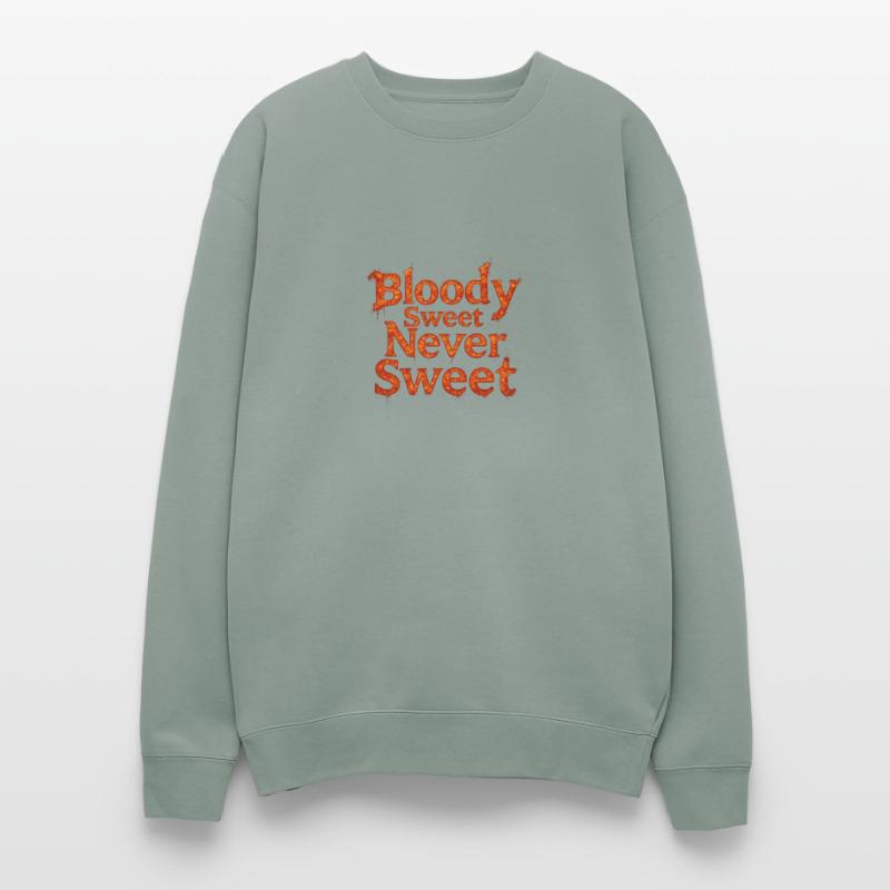 Bloody Sweet-Never Sweet – Bold Quote Tee