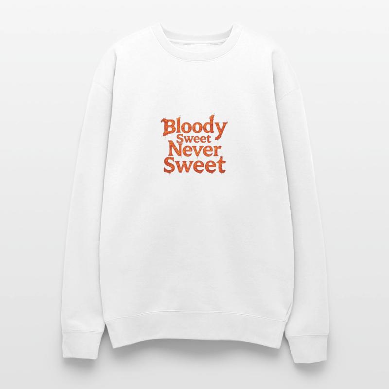 Bloody Sweet-Never Sweet – Bold Quote Tee