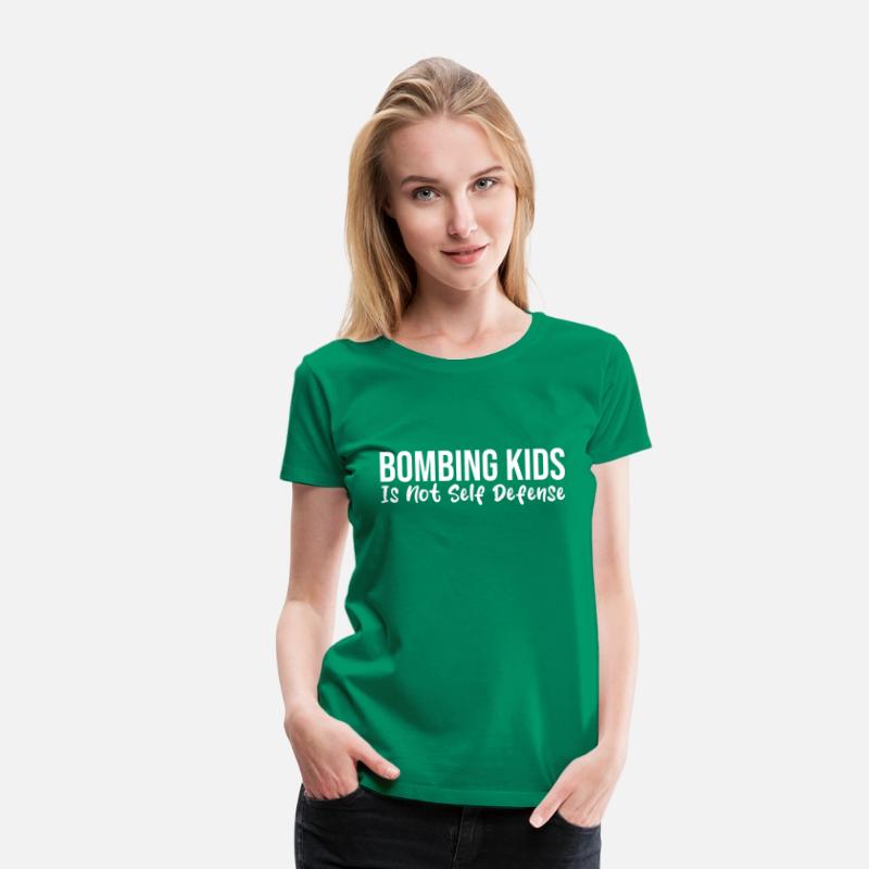 Bombing Kids Is Not Self Defense Kiss