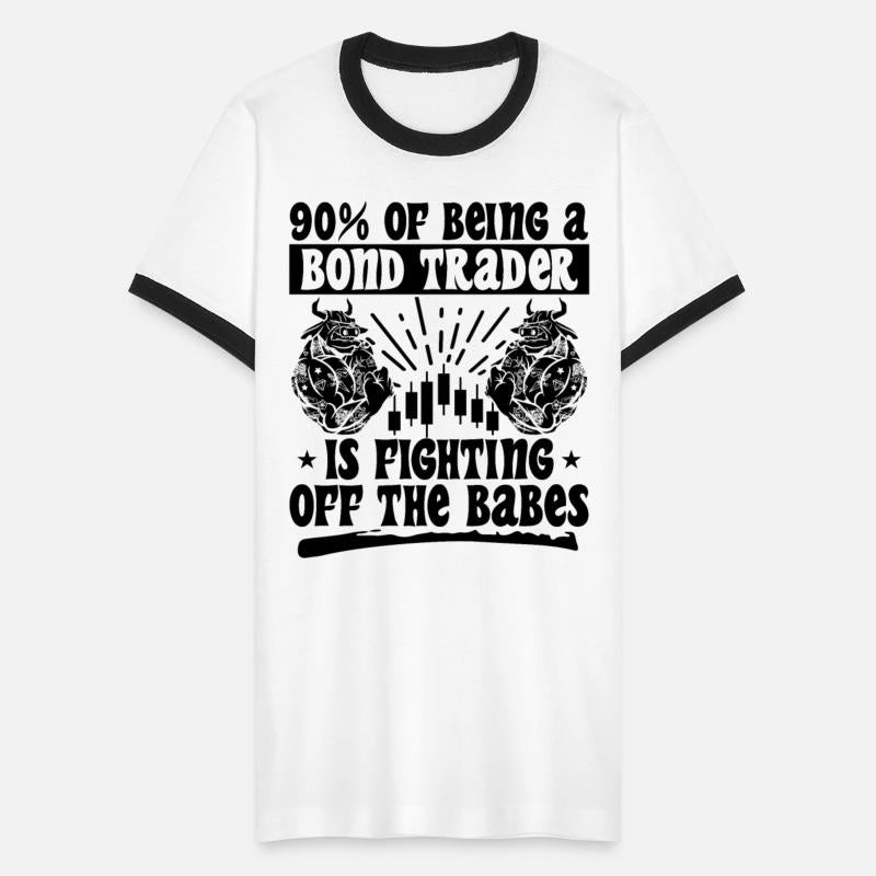 Bond Trader And Fighting Off the Babes