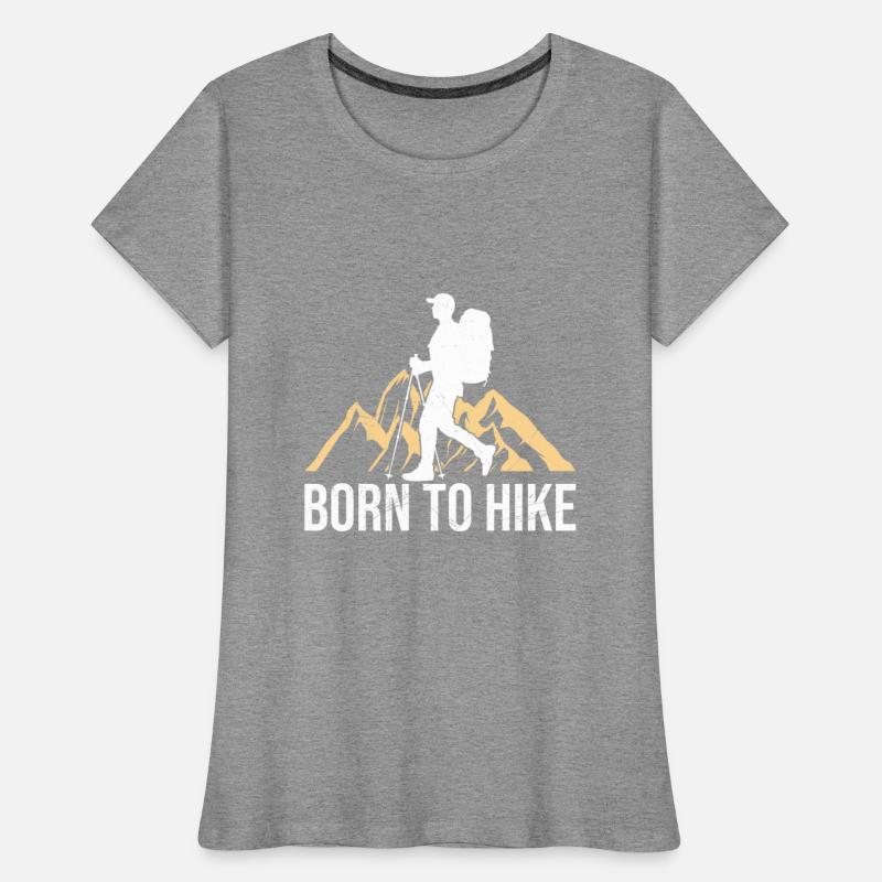 Born to Hike Wanderlust mountaineers Mountain