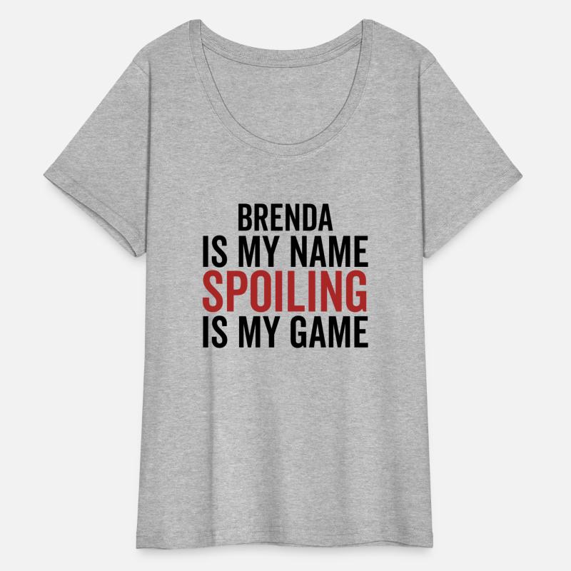 Brenda is My Name Spoiling is My Game