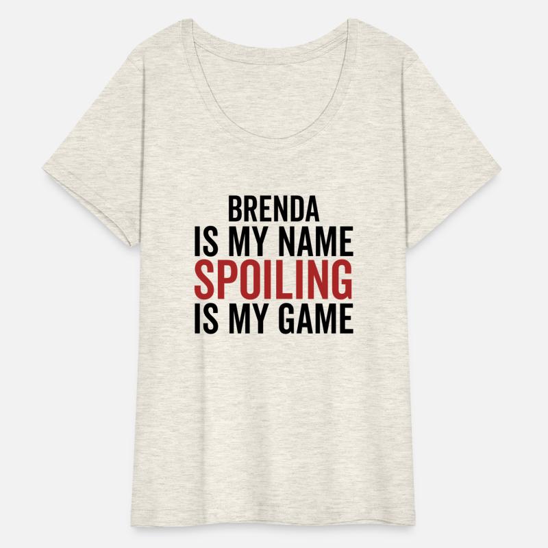 Brenda is My Name Spoiling is My Game