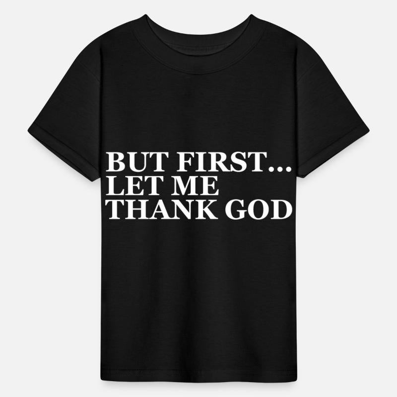 But First Let Me Thank God