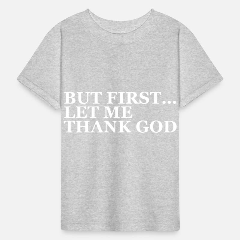 But First Let Me Thank God