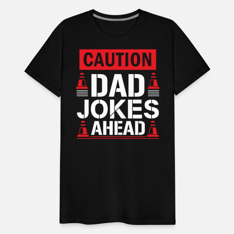 CAUTION DAD JOKES AHEAD SARCASTIC HUMOR