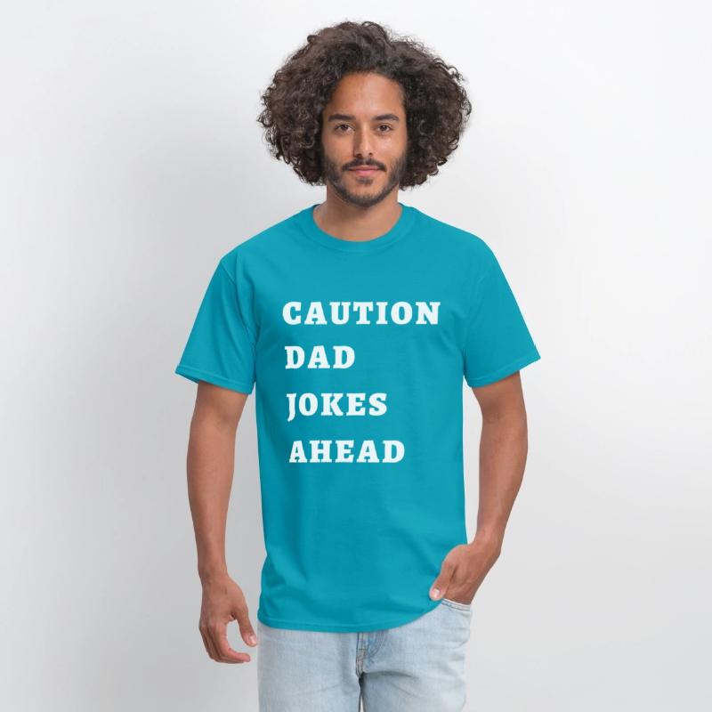 CAUTION DAD JOKES AHEAD T-shirt