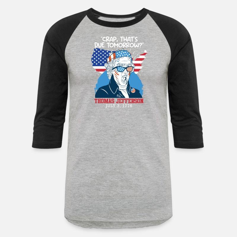 Crap, that's due tomorrow Thomas Jefferson