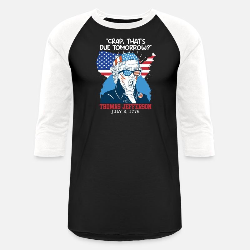 Crap, that's due tomorrow Thomas Jefferson