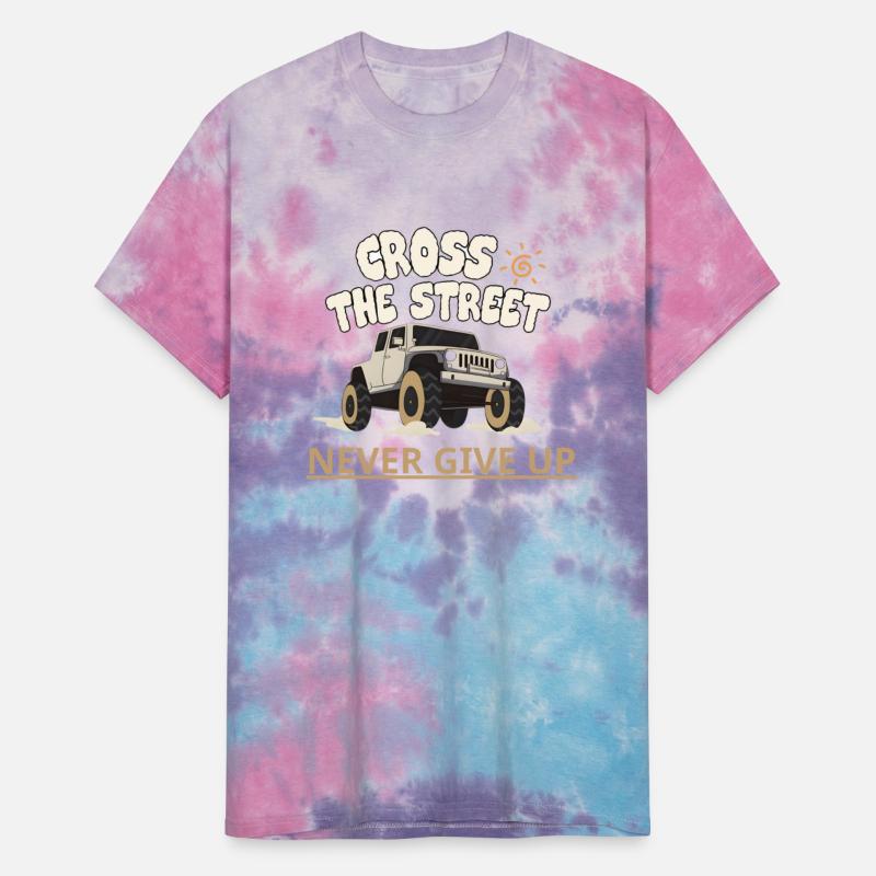 "Cross the street and never give up."Latest T-shir