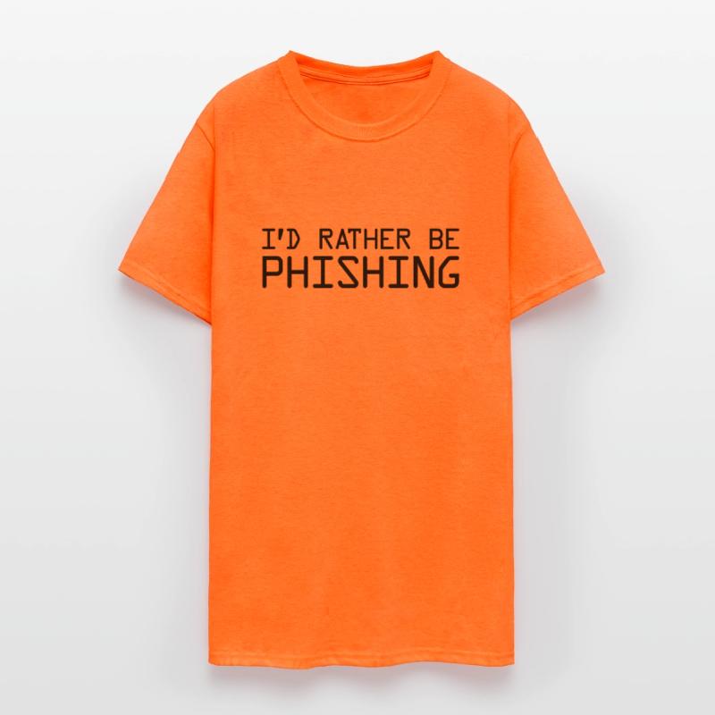 Cyber Security I'd Rather Be Phishing Hacker