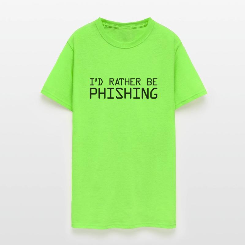 Cyber Security I'd Rather Be Phishing Hacker