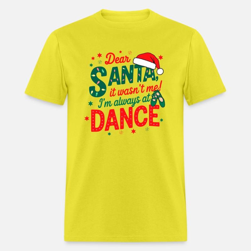 Dear Santa It Wasn't Me I'm Always At Dance