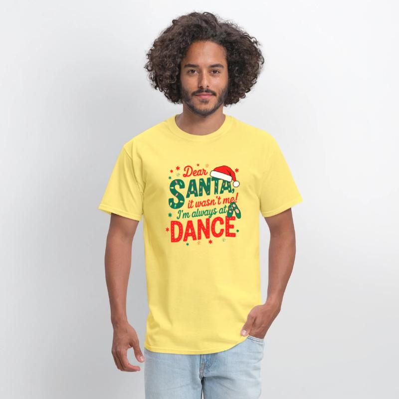 Dear Santa It Wasn't Me I'm Always At Dance
