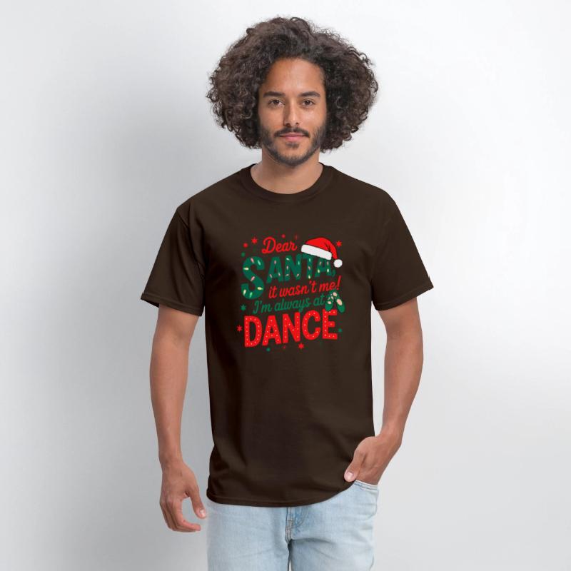 Dear Santa It Wasn't Me I'm Always At Dance