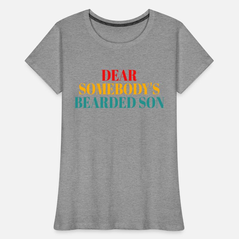 Dear Somebody's Bearded Son