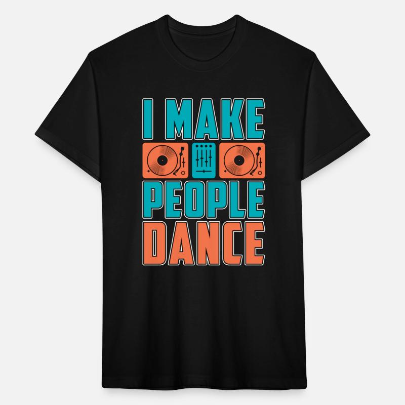 Disc Jockey I Make People DJ Music Disc Jockeys