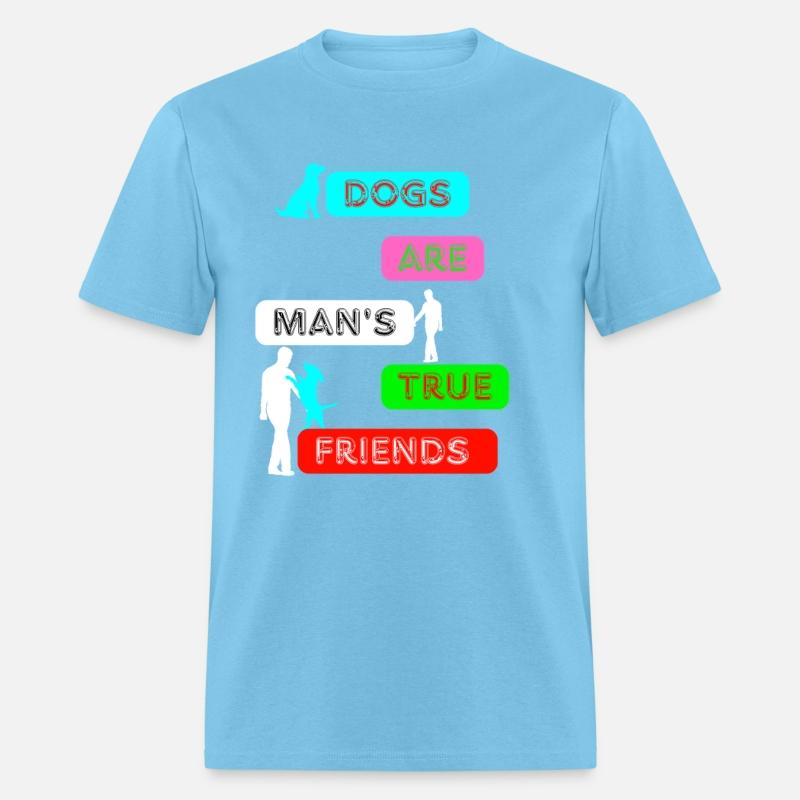 Dogs Are Man’s True Friends – Cute Pet Lover Quote