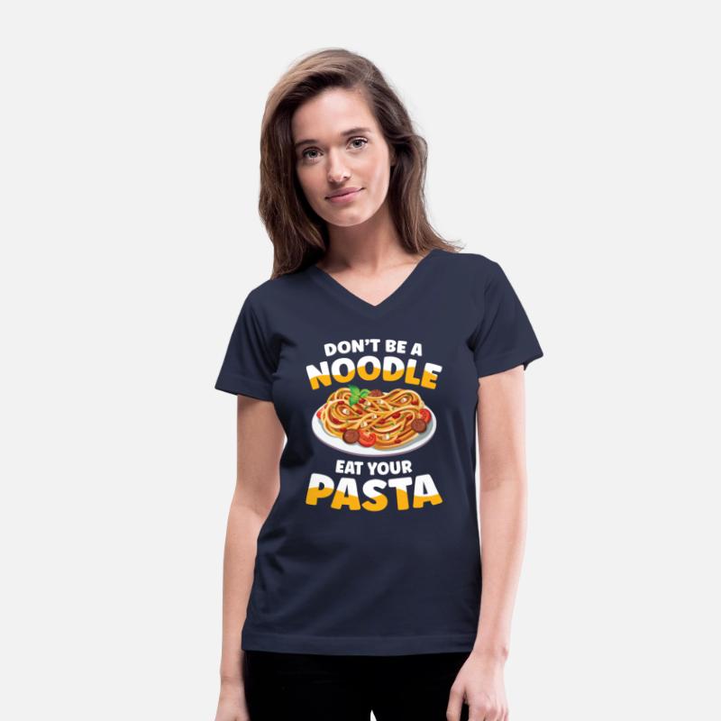 Don't Be A Noodle Eat Your Pasta
